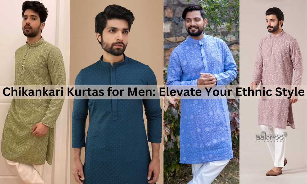 Chikankari Kurtas for Men Elevate Your Ethnic Style